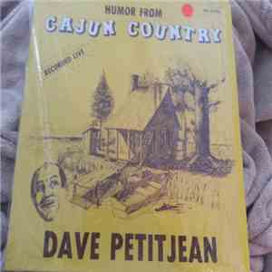 Dave Petitjean - Humor From Cajun Country