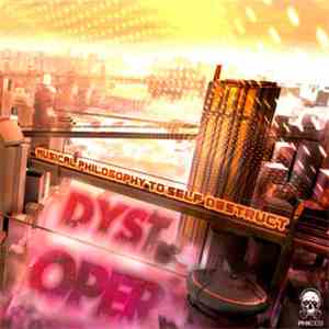 Dystoper -   Musical Philosophy To Self Destruct