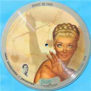 Enric Madriguera And His Orchestra - Guilty Of Love / Mucho Dinero