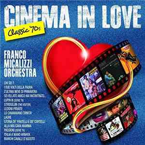 Franco Micalizzi Orchestra - Cinema In Love (Classic '70s)