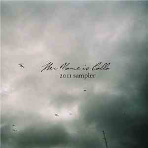Her Name is Calla - 2011 Sampler