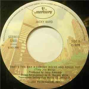 Jacky Ward - That's The Way A Cowboy Rocks And Rolls / I Can't Help Believi ...
