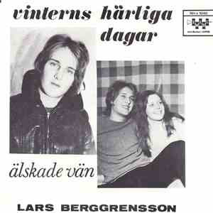 Lars Berggrensson - Älskade Vän