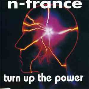 N-Trance - Turn Up The Power