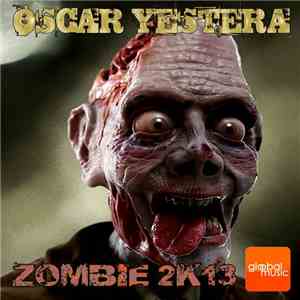 Oscar Yestera - Zombie 2k13