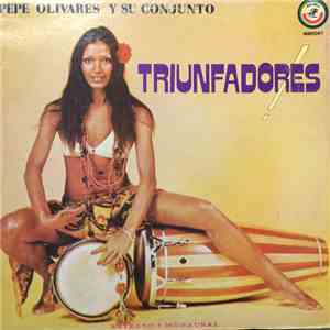 Pepe Olivares Y Su Conjunto - Triunfadores