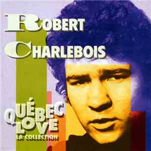 Robert Charlebois - Robert Charlebois
