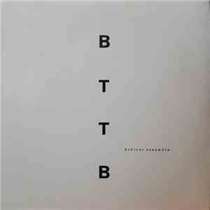 Ryuichi Sakamoto - BTTB