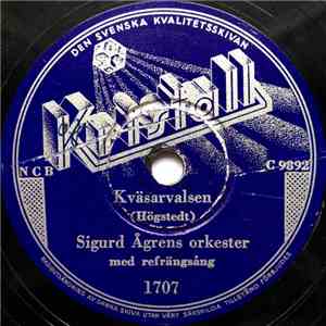 Sigurd Ågrens Orkester - Kväsarvalsen / Lördagsvalsen