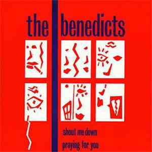 The Benedicts - Shout Me Down / Praying For You