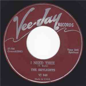 The Skylights - I Need Thee / What Shall We Call Him