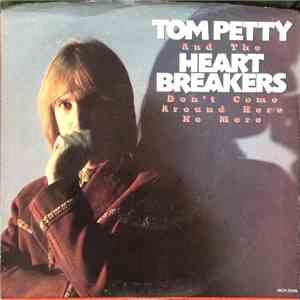 Tom Petty And The Heartbreakers - Don't Come Around Here No More
