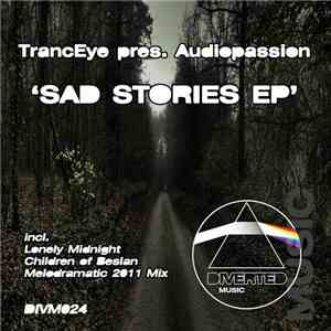 TrancEye Pres. Audiopassion - Sad Stories EP
