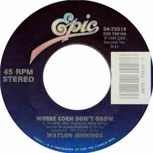 Waylon Jennings - Where Corn Don't Grow