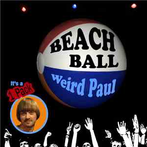 'Weird Paul' Petroskey - Beach Ball