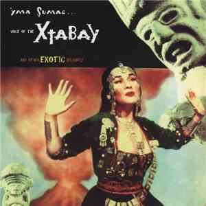 Yma Sumac - Voice Of The Xtabay...And Other Exotic Delights