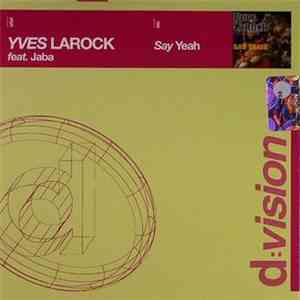 Yves Larock Featuring Jaba - Say Yeah