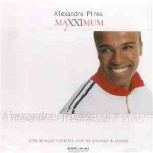 Alexandre Pires - Maxximum