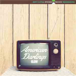 American Darlings - Glow