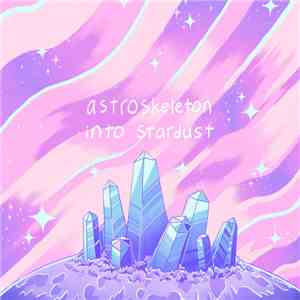 Astroskeleton - Into Stardust