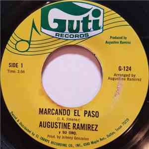 Augustine Ramirez Y Su Orquesta - Marcando El Paso / El Rey