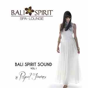 Bali Spirit By Raquel Jiménez - Bali Spirit Sound. Vol I