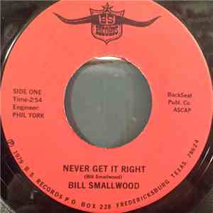 Bill Smallwood - Never Get It Right / Rocky Mountain Oysters