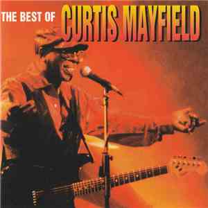 Curtis Mayfield - The Best Of Curtis Mayfield