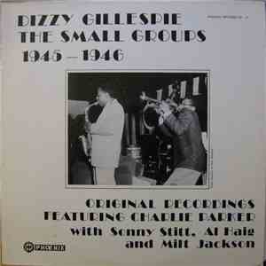 Dizzy Gillespie Featuring Charlie Parker with Sonny Stitt, Al Haig and Milt ...