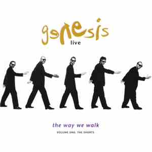 Genesis - Live / The Way We Walk (Volume One: The Shorts)
