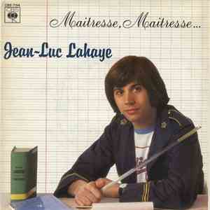 Jean-Luc Lahaye - Maitresse, Maitresse...