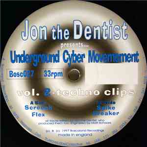 Jon The Dentist Presents... Underground Cyber Movement - Vol. 2 - Techno Cl ...