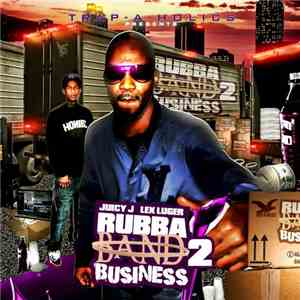 Juicy J & Lex Luger - Rubba Band Business 2