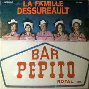 La Famille Dessureault - Au Bar Pepito