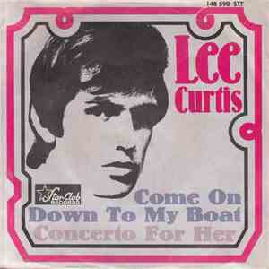 Lee Curtis  - Come On Down To My Boat