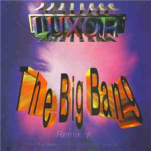 Luxor - The Big Bang (Remixes)