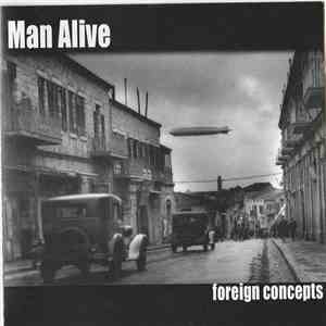 Man Alive  - Foreign Concept