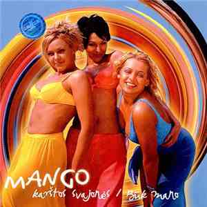 Mango  - Karštos Svajonės / Būk Mano