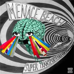 Menace Beach - Super Transporterreum
