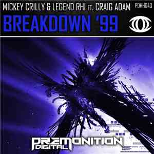 Mickey Crilly & Legend Rhi Feat. Craig Adam - Breakdown '99