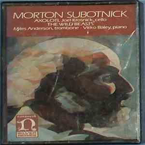 Morton Subotnick - Axolotl / The Wild Beasts