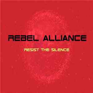 Rebel Alliance - Resist The Silence EP