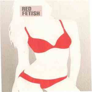 Red Fetish - And A Pair Of Shoes