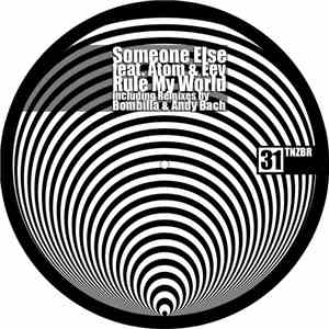 Someone Else  Feat. Atom & Eev - Rule My World