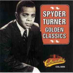 Spyder Turner - Golden Classics