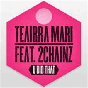 Teairra Mari - U Did That (Remix)