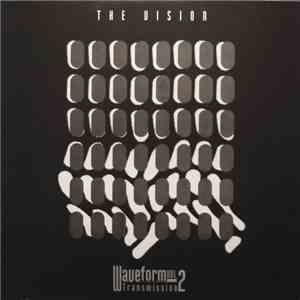 The Vision - Waveform Transmission Vol. 2
