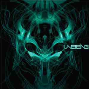 Unbeing  - Unbeing