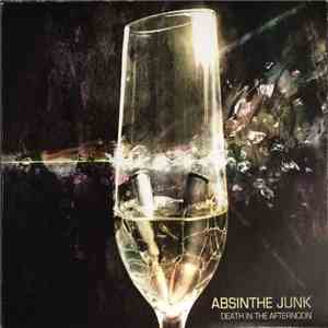 Absinthe Junk - Death In The Afternoon