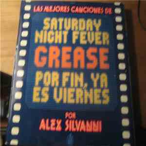 Alex Silvanni - Las Mejores Canciones de Saturday Night Fever, Grease, Por  ...